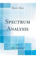 Spectrum Analysis (Classic Reprint)