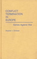 Conflict Termination in Europe