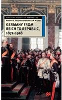 Germany from Reich to Republic, 1871-1918