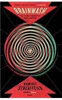 Brainwash: The Secret History of Mind Control