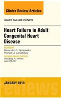 Heart Failure in Adult Congenital Heart Disease, an Issue of Heart Failure Clinics