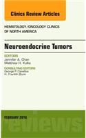 Neuroendocrine Tumors, An Issue of Hematology/Oncology Clinics of North America