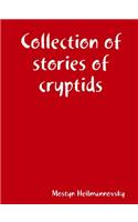 A collection of interesting encounters with cryptids