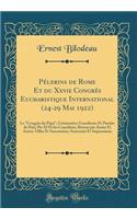 Pï¿½lerins de Rome Et Du Xxvie Congrï¿½s Eucharistique International (24-29 Mai 1922): Le 