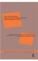 The Systems Psychodynamics of Organizations