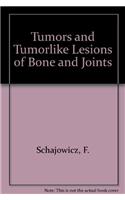 Tumors and Tumorlike Lesions of Bone and Joints