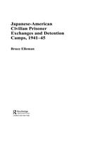 Japanese-American Civilian Prisoner Exchanges and Detention Camps, 1941-45