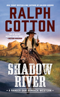 Shadow River: (Ranger Sam Burrack Western)