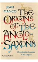 The Origins of the Anglo-Saxons