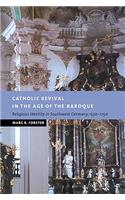 Catholic Revival in the Age of the Baroque