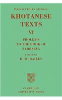 Indo-Scythian Studies: Being Khotanese Texts Volume VI: Volume 6, Prolexis to the Book of Zambasta