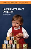 How Children Learn Language
