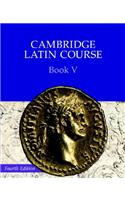 Cambridge Latin Course Book 5 Student's Book 4th Edition: (Cambridge Latin Course)