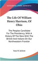 The Life Of William Henry Harrison, Of Ohio