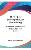 Theological Encyclopedia And Methodology: Based In Hagenbach And Krauth, Part Two (1886)