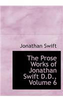 The Prose Works of Jonathan Swift D.D., Volume 6