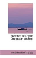 Sketches of English Character, Volume I