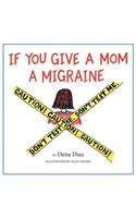 If You Give a Mom a Migraine