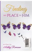 Finding My Place in Him