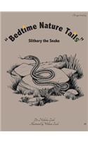 "Bedtime Nature Tails": Slithery the Snake