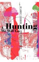 Hunting We Will Go