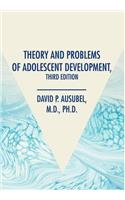Theory and Problems of Adolescent Development, Third Edition