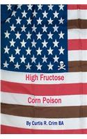 High Fructose Corn Poison