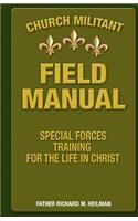 Church Militant Field Manual