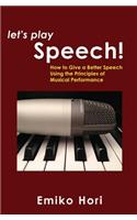 Let's Play Speech!