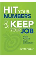 Hit Your Numbers & Keep Your Job