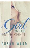 Girl on the Half Shell