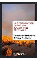 La Continuation de Perceval, Ã?d. Par Mary Williams