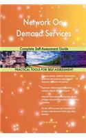 Network On-Demand Services Complete Self-Assessment Guide