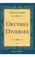 Oeuvres Diverses, Vol. 3 (Classic Reprint)