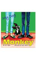 My Dog Monkey