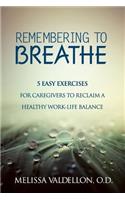 Remembering to Breathe