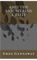 And The Mountains Cried