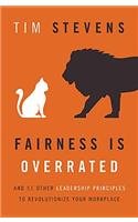 Fairness Is Overrated