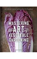 Mastering the Art of Vegetable Gardening