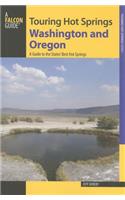 Touring Hot Springs Washington and Oregon