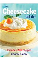 The Cheesecake Bible: Includes 200 Recipes