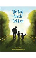 The Day Abuelo Got Lost