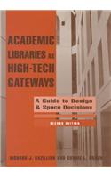 Academic Libraries as High-Tech Gateways: a Guide to Design and Space Decisions