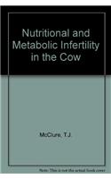 Nutritional and Metabolic Infertility in the Cow