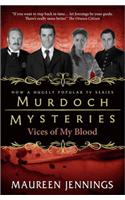 Murdoch Mysteries - Vices of My Blood