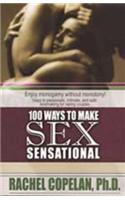 100 Ways to Make Sex Sensational