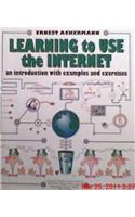 Learning to Use the Internet: An Introduction With Examples and Exercises