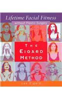 Eigard Method Lifetime Facial Fitness Without Plastic Surgery