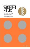 The Winning Helix: The Art of Learning and Manifesting Your True Potential