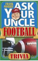 Ask Your Uncle Football Trivia